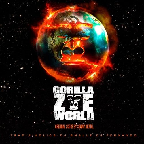 Gorilla Zoe World - Gorilla Zoe (Trap-A-Holics, DJ Smallz, DJ Nando)