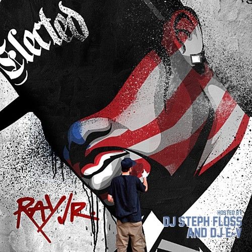 Elected - Ray Jr. (DJ Steph Floss, E-V)