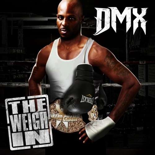 DMX - The Weigh In