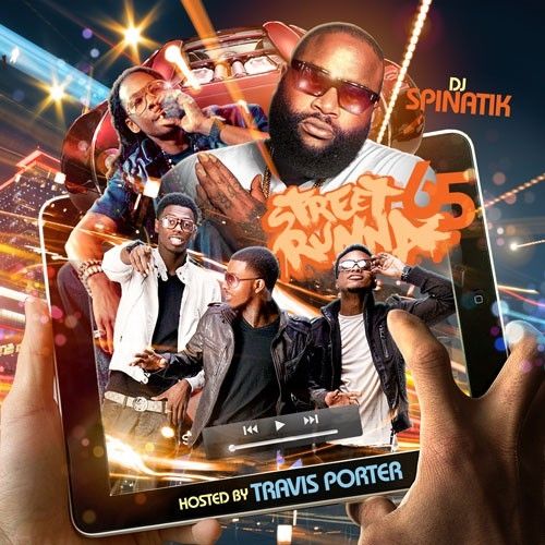 Street Runnaz 65 (Hosted By Travis Porter) - DJ Spinatik