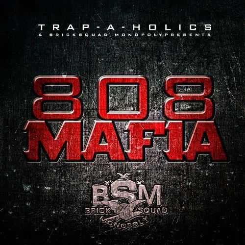 808 Mafia - Trap-A-Holics