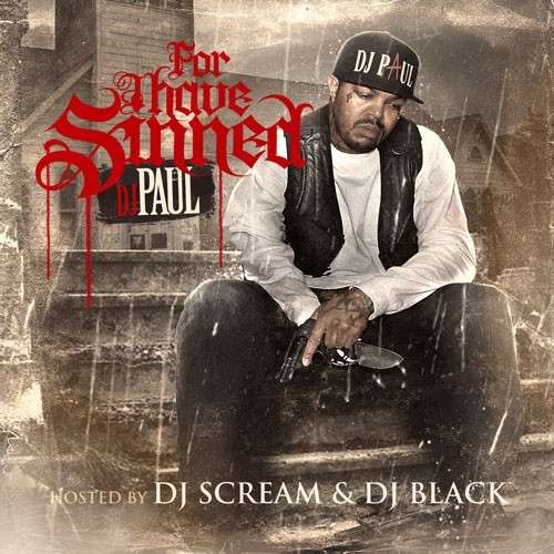 DJ Paul - For I Have Sinned