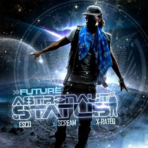 Astronaut Status - Future (DJ Esco, DJ Scream, DJ X-Rated)