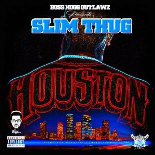 Houston - Slim Thug (Boss Hogg Outlawz, DJ Mr. Rogers)