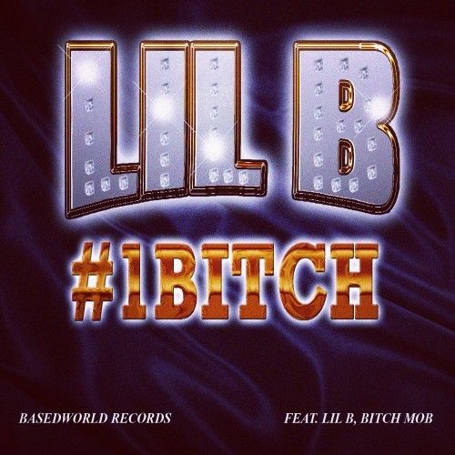 #1 Bitch - Lil B (Based)