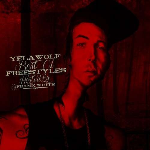 Yelawolf - Best Of Freestyles