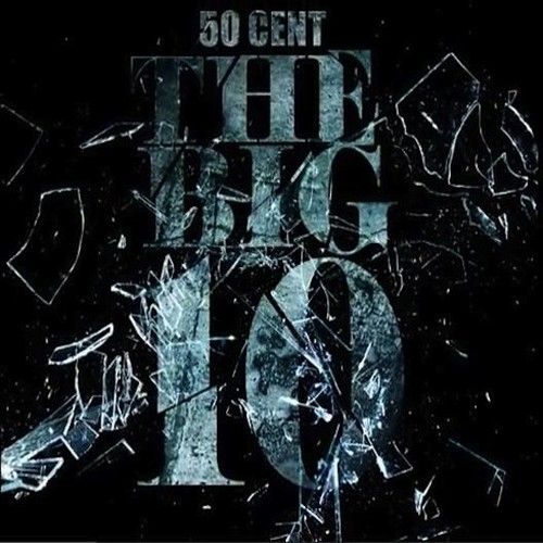 The Big 10 - 50 Cent (G-Unit)