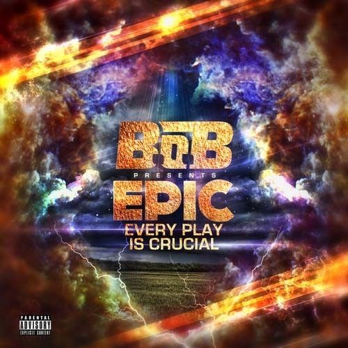 EPIC (Every Play Is Crucial) - B.o.B (Grand Hustle)