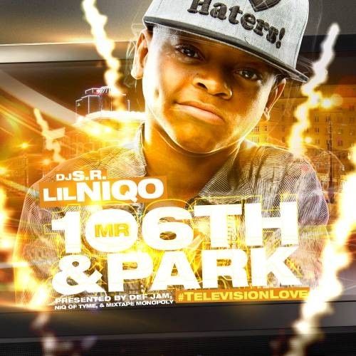 Mr. 106th & Park #Televisionlove - Lil Niqo (DJ S.R.)