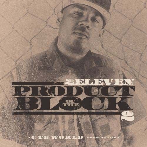 Product Of The Block 2 - 2Eleven (CTE World)