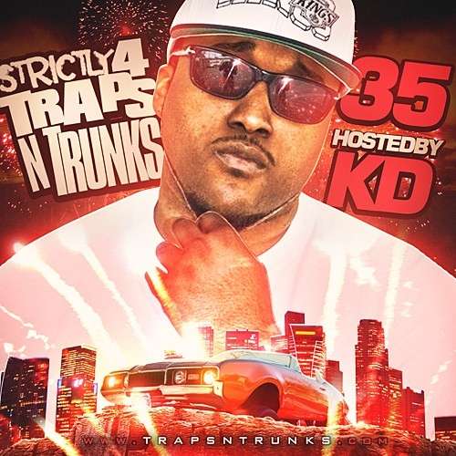 Various Artists - Strictly 4 The Traps N Trunks 35 (Hosted By KD)