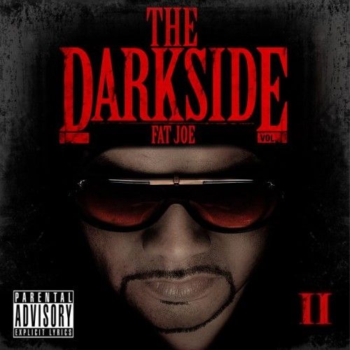 The Darkside 2 - Fat Joe