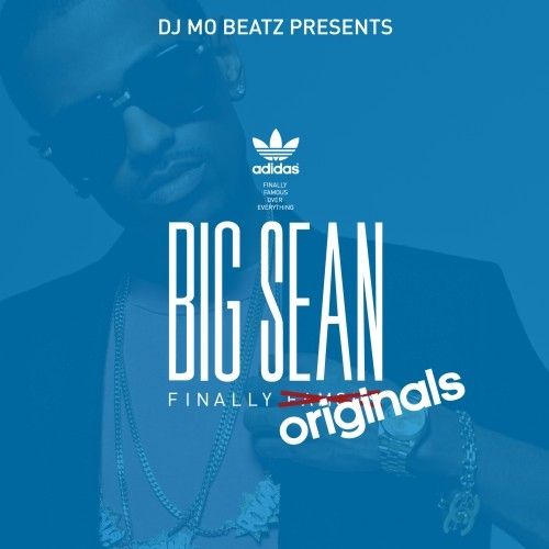 Finally Originals - Big Sean (DJ Mo Beatz)