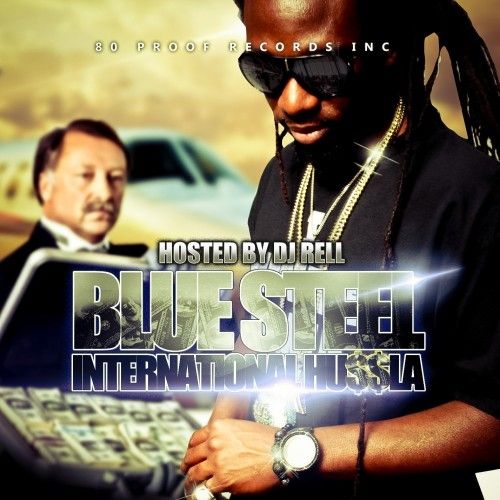 International Hu$$la - Blue Steel (DJ Rell)