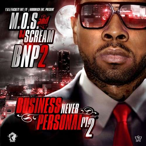 M.O.S. - Business Never Personal 2