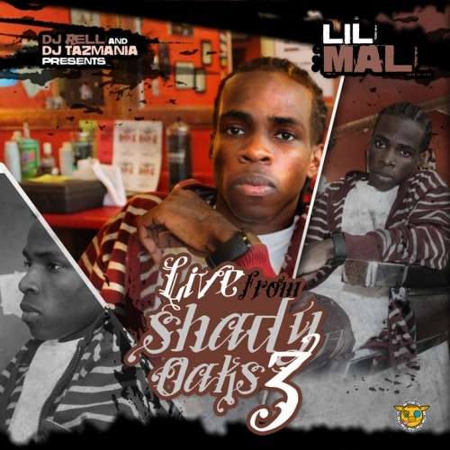 Lil Mal - Live From Shady Oaks 3
