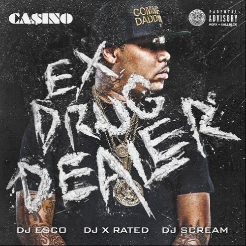 Ex Drug Dealer - Casino (DJ Esco, DJ X-Rated, DJ Scream)