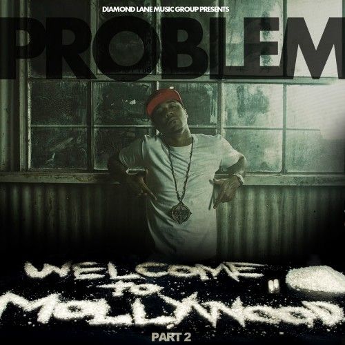 Welcome To Mollywood 2 - Problem (Diamond Lane Music Group)
