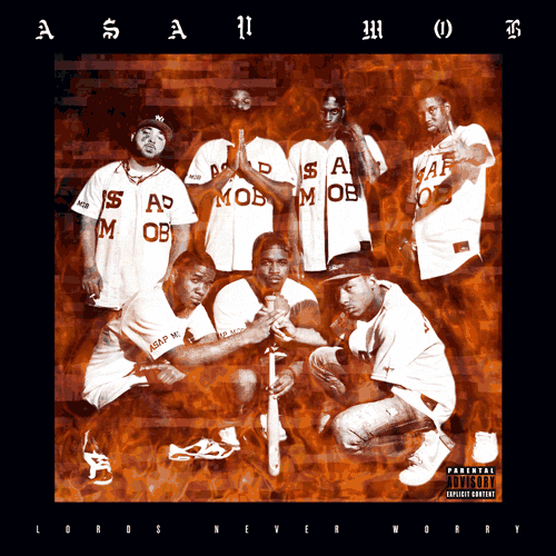 Lord$ Never Worry - A$AP Mob