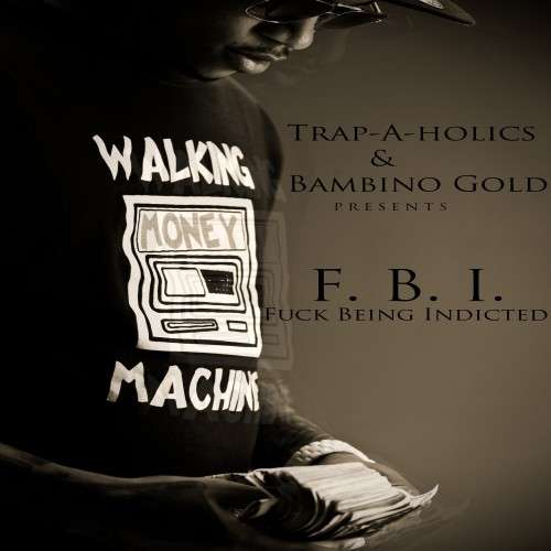 Bambino Gold - F*ck Being Indicted