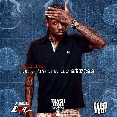 Post Traumatic Stress - Starlito (Grind Hard)
