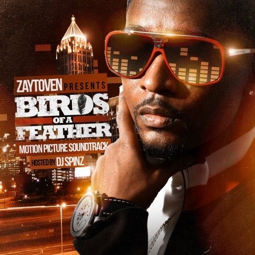 Birds Of Feather Motion Picture Soundtrack (Presented By Zaytoven) - DJ Spinz