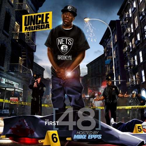 Uncle Murda - The First 48 (Hosted By Mike Epps)