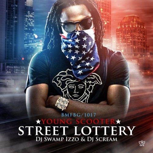 Street Lottery - Young Scooter (DJ Scream, DJ Swamp Izzo)