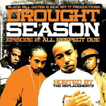Various Artists - Drought Season Episode 2: All Respect Due (Hosted By The Replacementz)