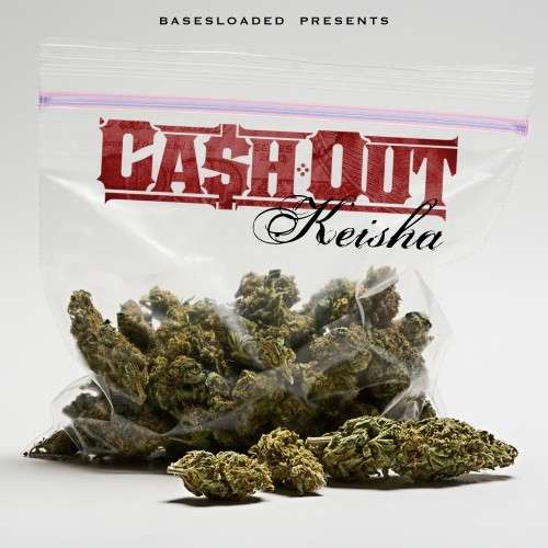 Ca$h Out - Keisha