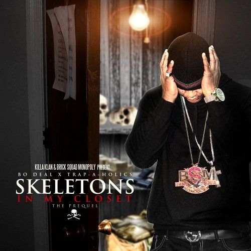 Skeletons In My Closet - Bo Deal (Trap-A-Holics)