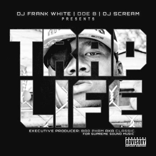 Trap Life - Doe B (DJ Frank White, DJ Scream)