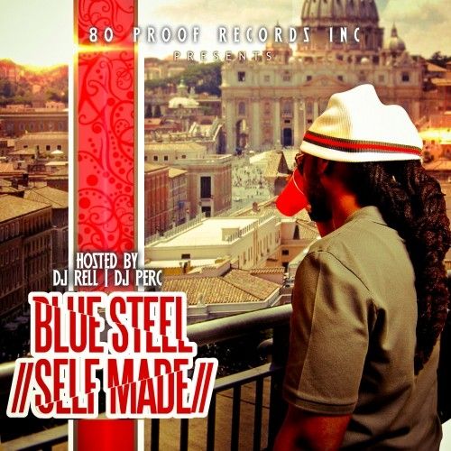 Self Made - Blue Steel (DJ Rell, DJ Perc)