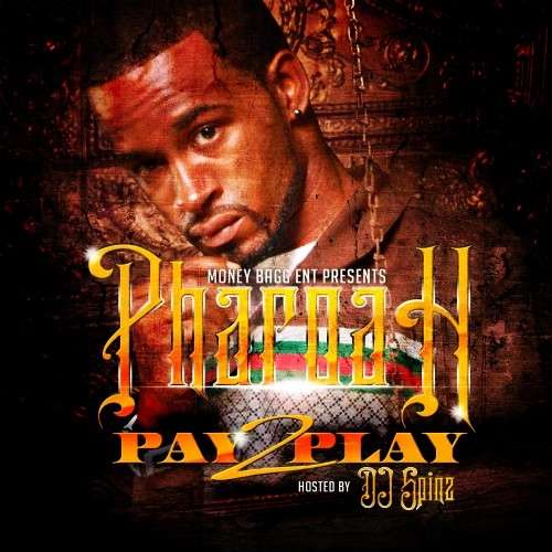 Pharoah - Pay 2 Play