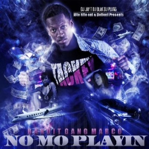 NoMo Playin - Bandit Gang Marco (DJ Jay T, DJ Plugg)