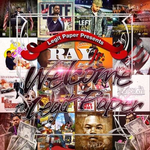 Ray Jr. - Welcome To Legit Paper
