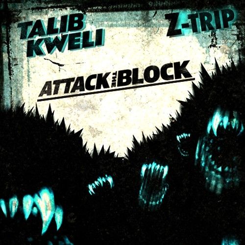 Attack The Block - Talib Kweli (DJ Z Trip)