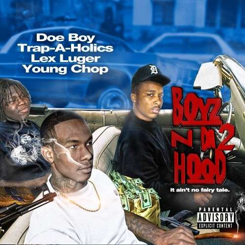 Doe Boy, Lex Luger & Young Chop - Boyz N Da Hood 2