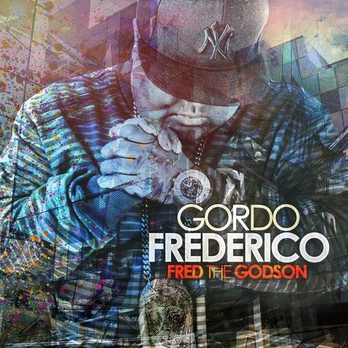Gordo Frederico - Fred The Godson