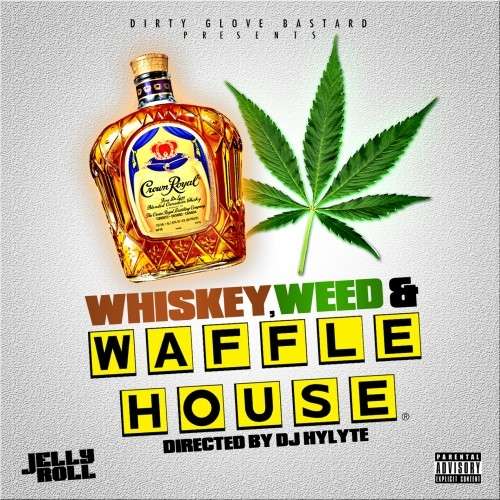 Jelly Roll - Whiskey, Weed & Waffle House
