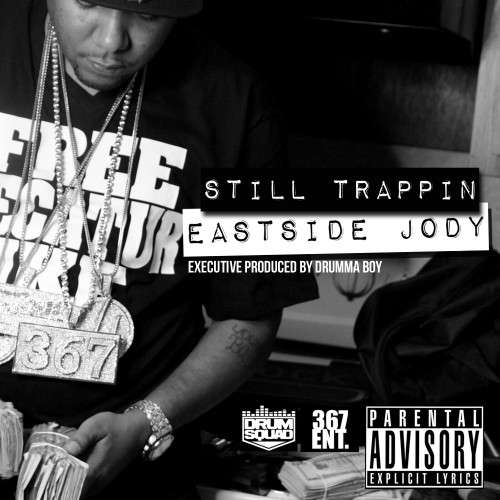 Eastside Jody - Still Trappin