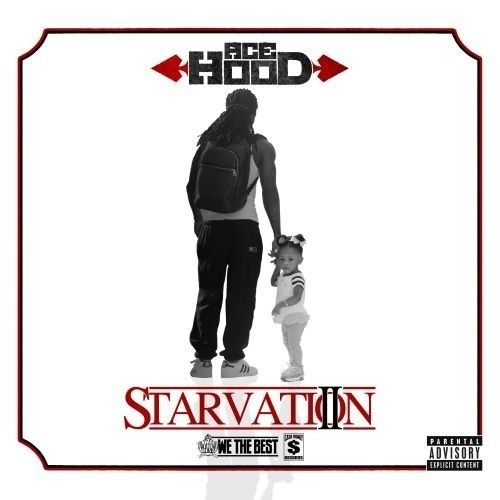 Starvation 2 - Ace Hood (We The Best)