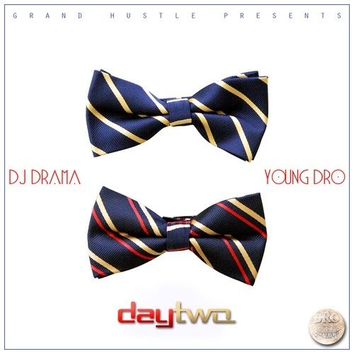 Day 2 - Young Dro (DJ Drama)