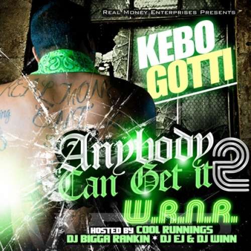 Kebo Gotti - Anybody Can Get It 2