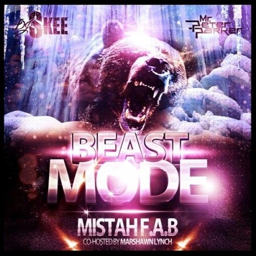 Beast Mode (Co-Hosted By Marshawn Lynch) - Mistah FAB (DJ Skee, Mr. Peter Parker)