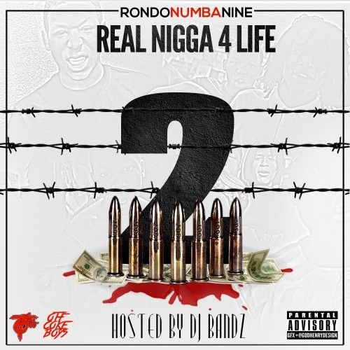 Real Nigga For Life 2 - RondoNumbaNine (DJ Bandz)