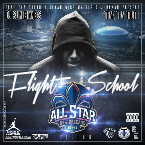 Flight School: All-Star 2014 - Trae Tha Truth (DJ Slim Chances)