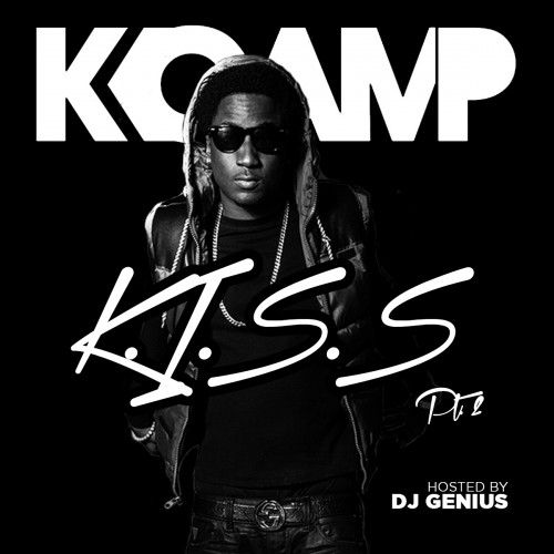 K.I.S.S. 2 - K Camp (DJ Genius)