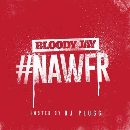 Bloody Jay - #NAWFR