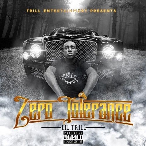 Zero Tolerance - Lil Trill (Trill Ent.)